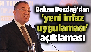 Bakan Bozdağ'dan 'yeni infaz uygulaması' açıklaması