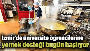 İzmir'de üniversite öğrencilerine yemek desteği bugün başlıyor