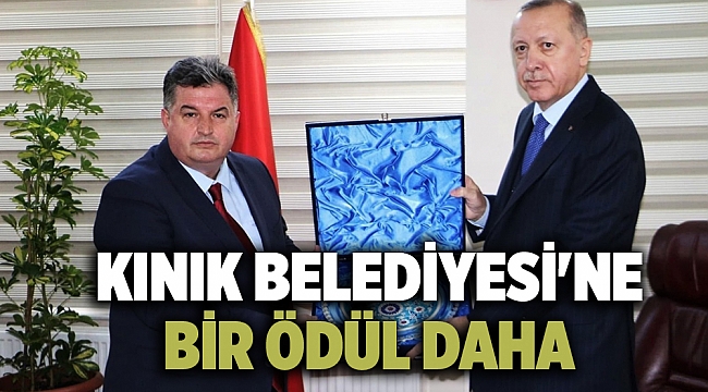 KINIK BELEDİYESİ'NE BİR ÖDÜL DAHA