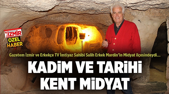 KADİM VE TARİHİ KENT MİDYAT