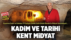 KADİM VE TARİHİ KENT MİDYAT