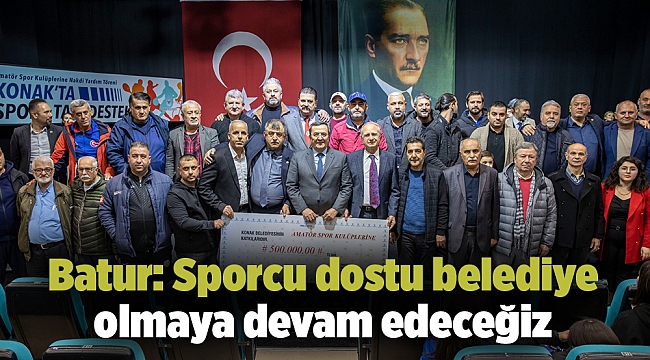 Batur: Sporcu dostu belediye olmaya devam edeceğiz