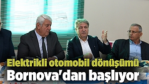 Elektrikli otomobil dönüşümü Bornova'dan başlıyor