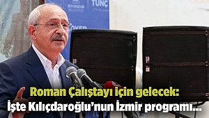 Roman Çalıştayı için gelecek: İşte Kılıçdaroğlu’nun İzmir programı…