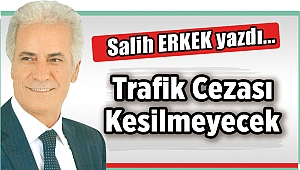 Trafik Cezası Kesilmeyecek