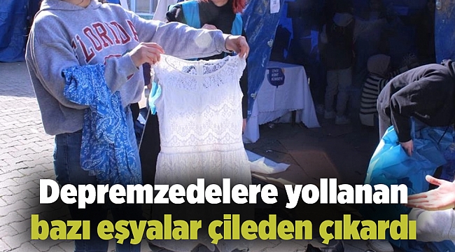 Depremzedelere yollanan bazı eşyalar çileden çıkardı