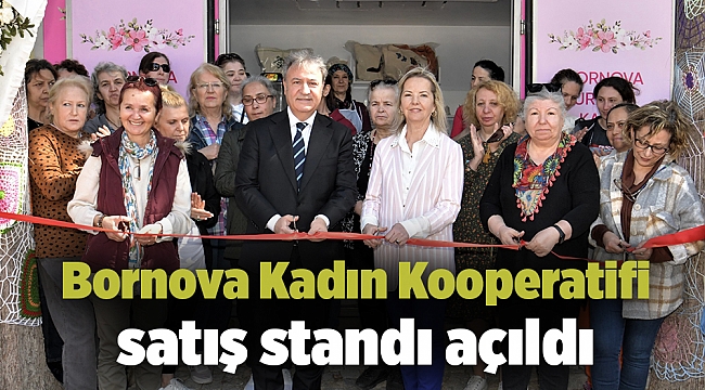 Bornova Kadın Kooperatifi satış standı açıldı