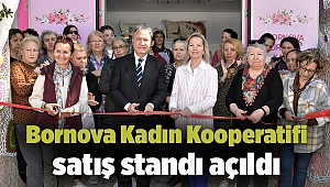 Bornova Kadın Kooperatifi satış standı açıldı