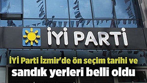 İYİ Parti İzmir'de ön seçim tarihi ve sandık yerleri belli oldu