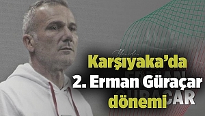 Karşıyaka’da 2. Erman Güraçar dönemi