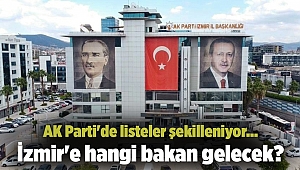 AK Parti'de listeler şekilleniyor... İzmir'e hangi bakan gelecek?