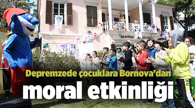 Depremzede çocuklara Bornova Belediyesi’nden moral etkinliği