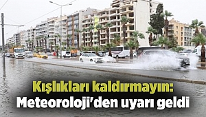 Kışlıkları kaldırmayın: Meteoroloji'den uyarı geldi