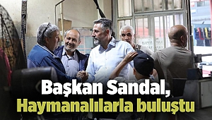 Başkan Sandal, Haymanalılarla buluştu