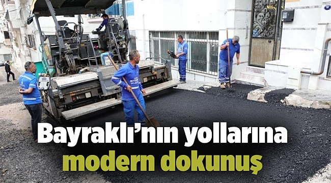 Bayraklı’nın yollarına modern dokunuş