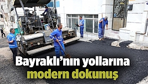 Bayraklı’nın yollarına modern dokunuş