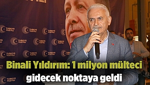 Binali Yıldırım: 1 milyon mülteci gidecek noktaya geldi