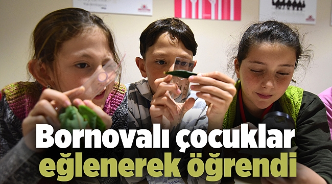 Bornovalı çocuklar eğlenerek öğrendi