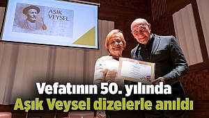 Vefatının 50. yılında Aşık Veysel dizelerle anıldı