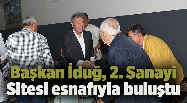 Başkan İduğ, 2. Sanayi Sitesi esnafıyla buluştu