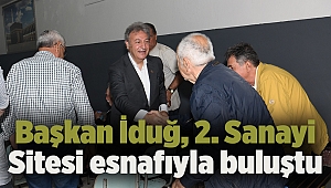 Başkan İduğ, 2. Sanayi Sitesi esnafıyla buluştu