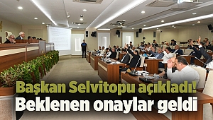 Başkan Selvitopu açıkladı! Beklenen onaylar geldi