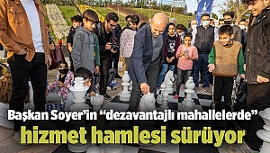 Başkan Soyer’in “dezavantajlı mahallelerde” hizmet hamlesi sürüyor