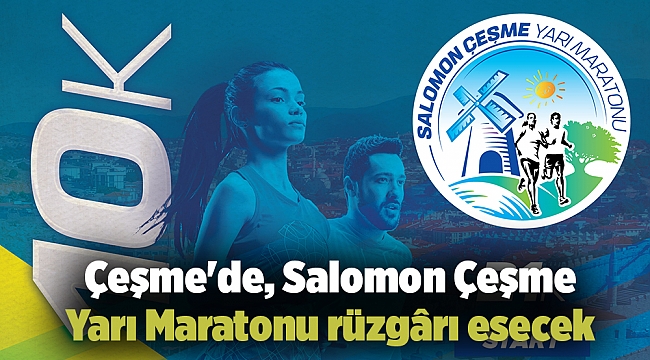 Çeşme'de, Salomon Çeşme Yarı Maratonu rüzgârı esecek