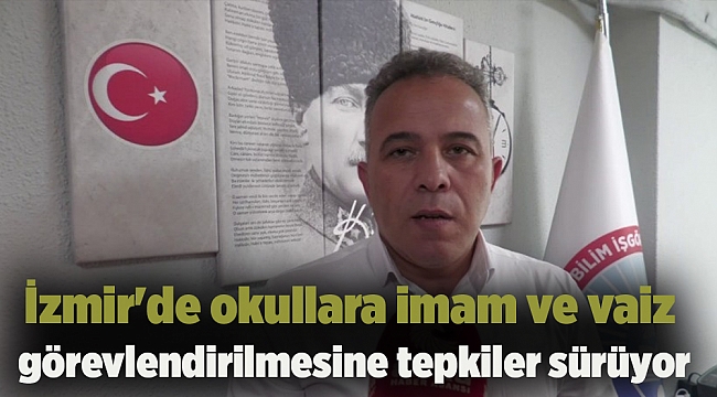 İzmir'de okullara imam ve vaiz görevlendirilmesine tepkiler sürüyor