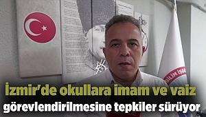 İzmir'de okullara imam ve vaiz görevlendirilmesine tepkiler sürüyor