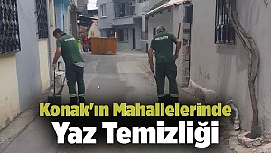 Konak'ın Mahallelerinde Yaz Temizliği