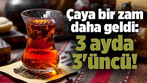 Çaya bir zam daha geldi: 3 ayda 3'üncü!