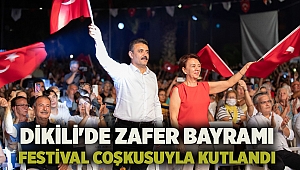 Dikili'de Zafer Bayramı Festival Coşkusuyla Kutlandı