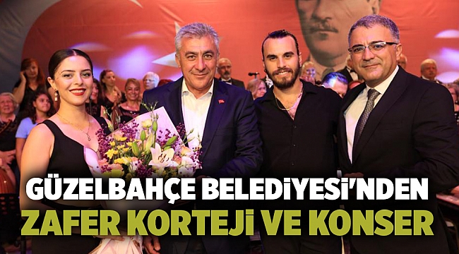 Güzelbahçe Belediyesi'nden Zafer Korteji ve Konser