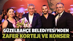 Güzelbahçe Belediyesi'nden Zafer Korteji ve Konser