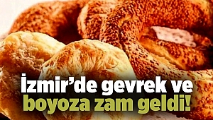 İzmir’de gevrek ve boyoza zam geldi!