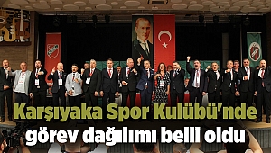 Karşıyaka Spor Kulübü'nde görev dağılımı belli oldu