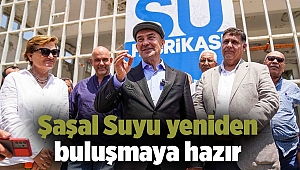 Şaşal Suyu yeniden buluşmaya hazı