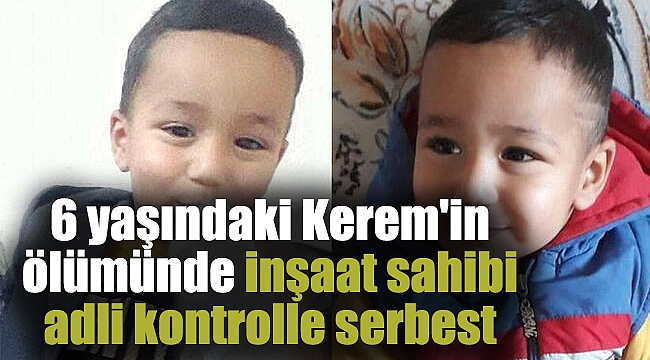 6 yaşındaki Kerem'in havuzda ölümünde inşaat sahibi adli kontrolle serbest