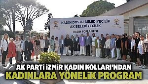 AK Parti İzmir Kadın Kolları’ndan kadınlara yönelik program