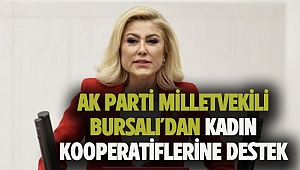 AK Parti Milletvekili Bursalı'dan, Kadın Kooperatiflerine destek