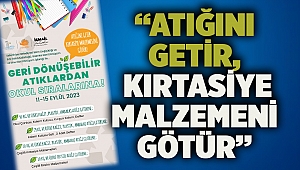 “Atığını getir, kırtasiye malzemeni götür”