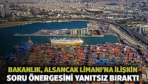 Bakanlık, Alsancak Limanı'na ilişkin soru önergesini yanıtsız bıraktı