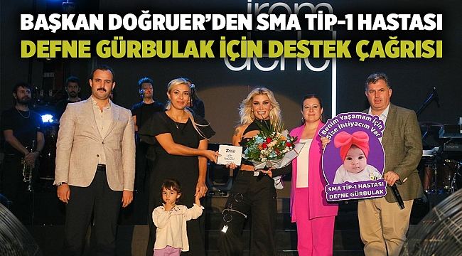 Başkan Doğruer’den Sma Tip-1 Hastası Defne Gürbulak için destek çağrısı