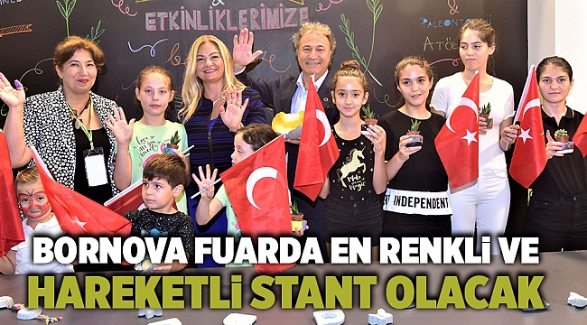 Bornova fuarda en renkli ve hareketli stant olacak