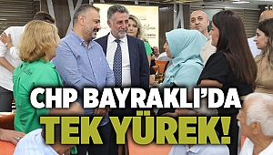 CHP Bayraklı’da tek yürek!