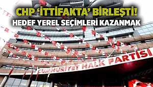 CHP ‘ittifakta’ birleşti! Hedef yerel seçimleri kazanmak