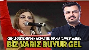 CHP'li Gültekin'den AK Partili İnan'a 'davet' yanıtı: Biz varız buyur gel