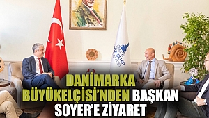 Danimarka Büyükelçisi’nden Başkan Soyer’e ziyaret