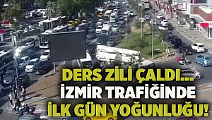 Ders zili çaldı… İzmir trafiğinde ilk gün yoğunluğu!